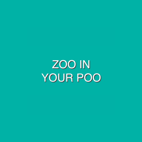Zoo in Your Poo